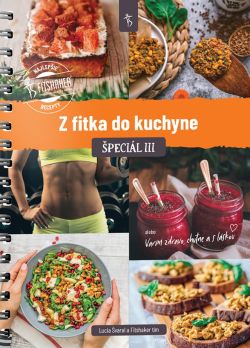 Z fitka do kuchyne špeciál III.