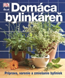 Využívajte liečivú silu byliniek!